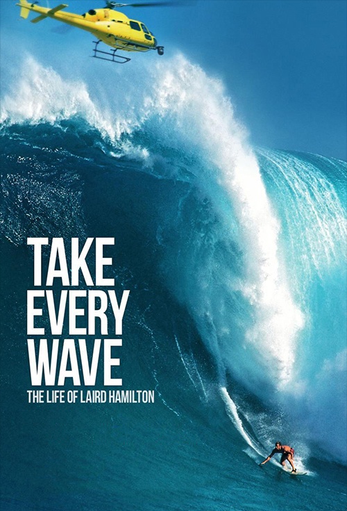 Take Every Wave: The Life of Laird Hamilton