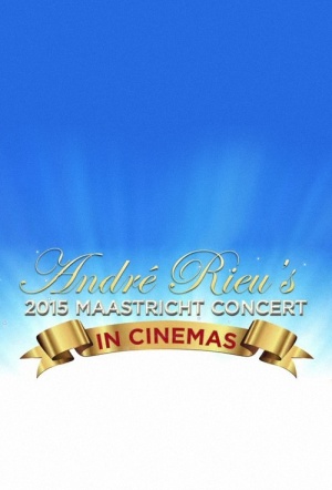 Poster for André Rieu’s 2015 Maastricht Concert