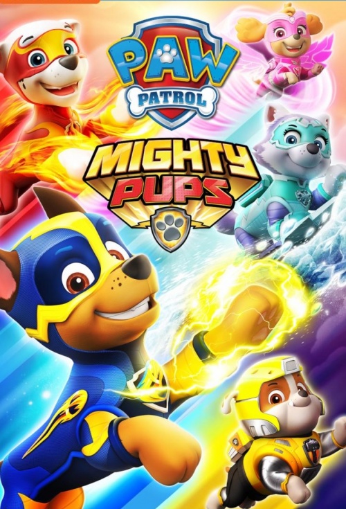 Poster for Paw Patrol Mighty Pups The Movie Poster for Paw Patrol Mighty Pups The Movie