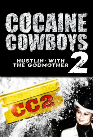 Poster for Cocaine Cowboys II: Hustlin' With the Godmother