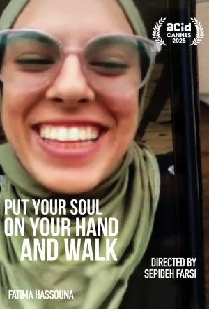Poster for Put Your Soul on Your Hand and Walk
