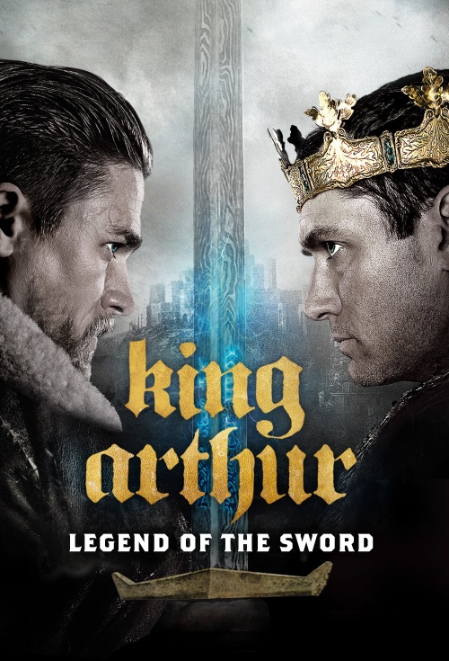 Poster for King Arthur Legend of the Sword Flicks.co.nz
