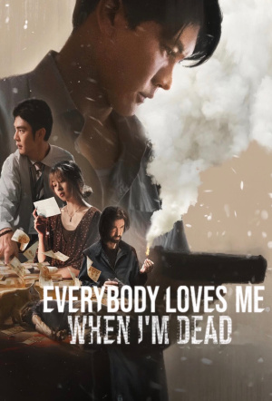 Poster for Everybody Loves Me When I'm Dead