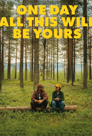 Poster for One Day All This Will Be Yours
