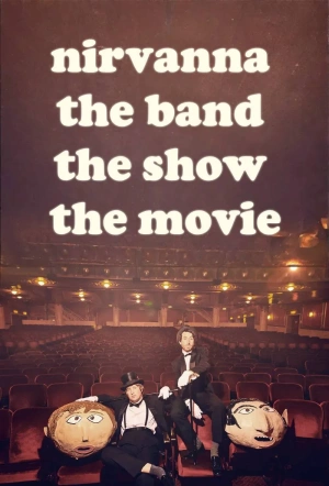 Poster for Nirvanna: the Band, the Show, the Movie