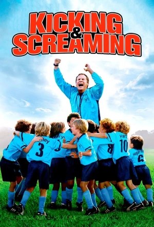 Poster for Kicking & Screaming (2005)
