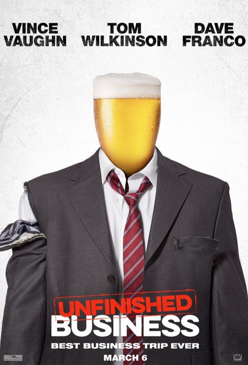 Poster for Unfinished Business Flicks.co.nz Poster for Unfinished Business Flicks.co.nz