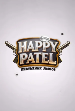 Poster for Happy Patel: Khatarnaak Jasoos