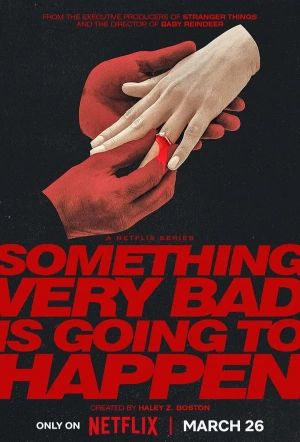 Poster for Something Very Bad is Going to Happen: Season 1