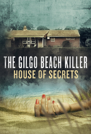 Poster for The Gilgo Beach Killer: House of Secrets - Season 1