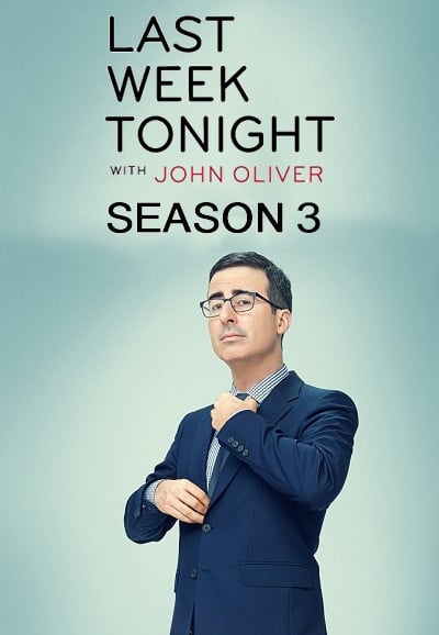Last Week Tonight with John Oliver: Season 3 | Where to watch streaming ...