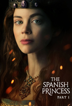Poster for The Spanish Princess: Part I