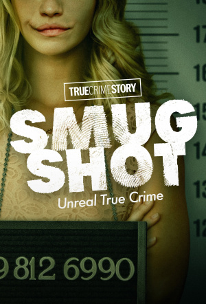 Poster for True Crime Story: Smugshot - Season 1