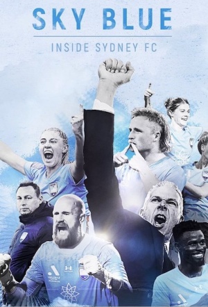 Poster for Sky Blue: Inside Sydney F.C.