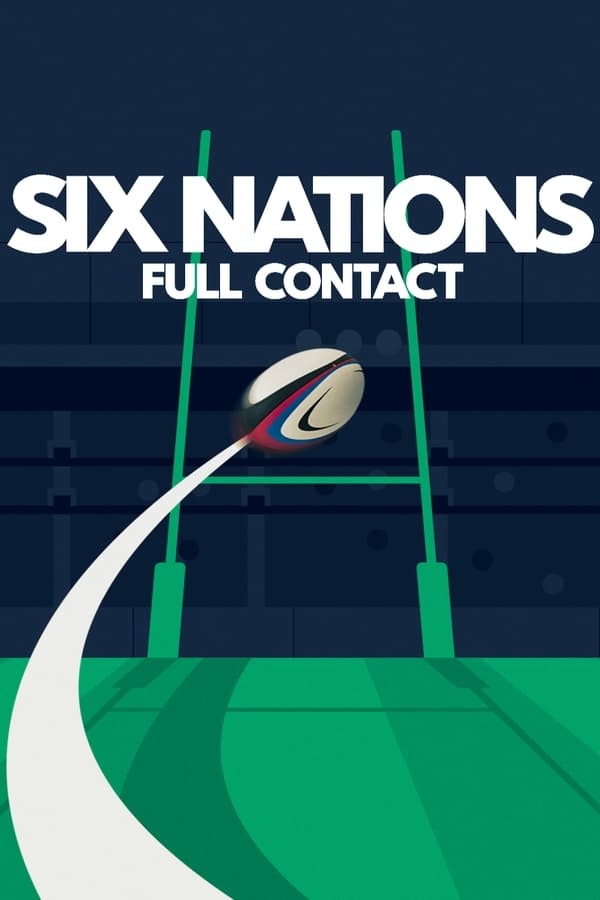 Six Nations Full Contact Season 2 Where to watch streaming