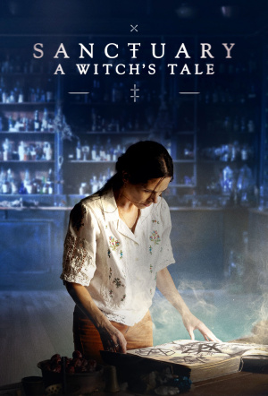 Poster for Sanctuary: A Witch's Tale - Season 1