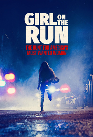 Poster for Girl on the Run: The Hunt for America's Most Wanted Woman